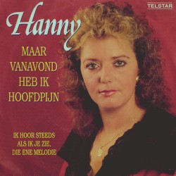 Maar vanavond heb ik hoofdpijn / Ik hoor steeds als ik je zie, die ene melodie