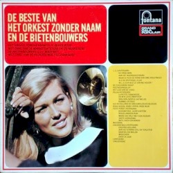 De beste van het Orkest Zonder Naam en de Bietenbouwers