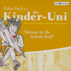 Die Kinder-Uni: Warum ist die Schule doof?