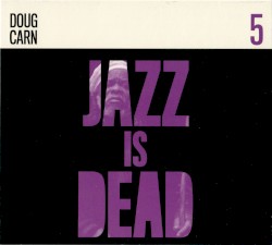 Jazz Is Dead 5: Doug Cairn
