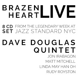 Brazen Heart Live at Jazz Standard - Complete