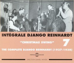 Intégrale Django Reinhardt, Vol. 7 : “Christmas Swing” 1937–1938