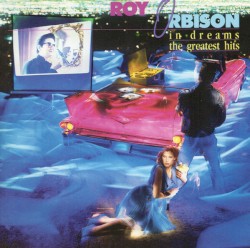 In Dreams: The Greatest Hits