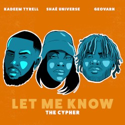 Let Me Know (The Cypher)