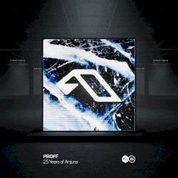 25 Years of Anjuna Mixed by PROFF