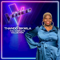 Thando Sikwila: The Complete Collection (The Voice Australia 2022)