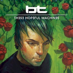 These Hopeful Machines