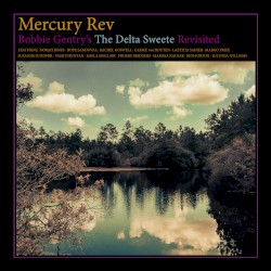 Bobbie Gentry’s the Delta Sweete Revisited
