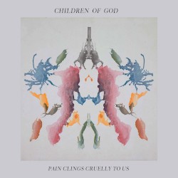 Pain Clings Cruelly to Us