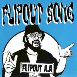 Flipout Song