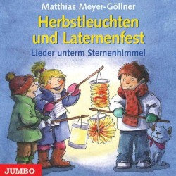 Herbstleuchten und Laternenfest - Lieder unterm Sternenhimmel