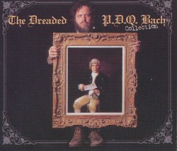 The Dreaded P.D.Q. Bach Collection