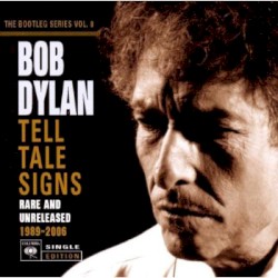 The Bootleg Series, Vol. 8: Tell Tale Signs: Rare and Unreleased 1989–2006