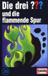 Die drei ??? 20: und die flammende Spur