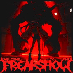WELCOME TO THE FREAKSHOW