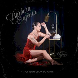 Foi Tudo Culpa do Amor (Pérolas Populares, Vol. 1)