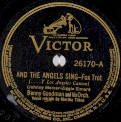 And the Angels Sing / Sent for You Yesterday and Here You Come Today