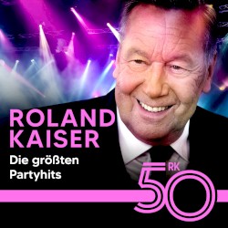 Die gröĂten Partyhits von Roland Kaiser