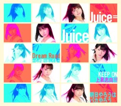 Dream Road〜心が躍り出してる〜 / KEEP ON 上昇志向!! / 明日やろうはバカやろう