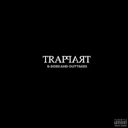TRAPPART: B-SIDES AND OUTTAKES