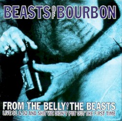 From the Belly of the Beasts: Live 91 & 92 And Shit We Didn't Put Out The First Time