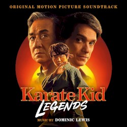 Karate Kid: Legends (Original Motion Picture Soundtrack)