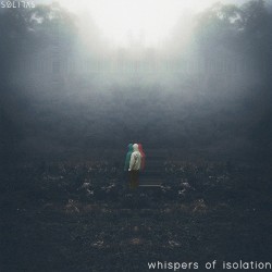 whispers of isolation
