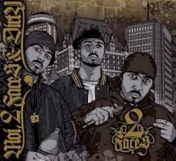 Moi, 2 Faces & Dirty