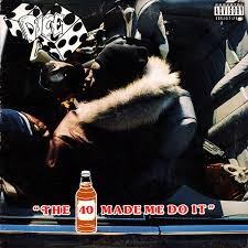 The 40 Made Me Do It