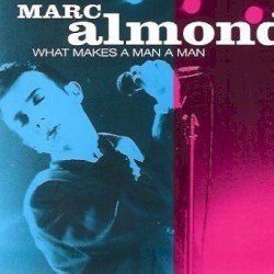 What Makes a Man a Man