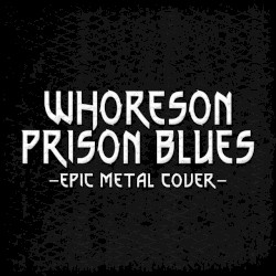 Whoreson Prison Blues