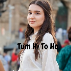 Tum Hi To Ho