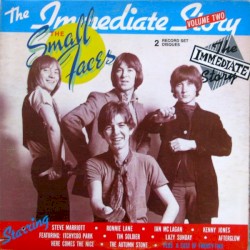 The Immediate Story: Small Faces, Volume II