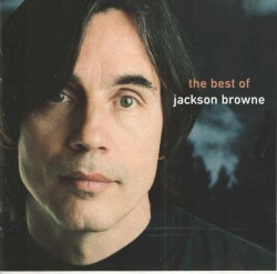 The Next Voice You Hear: The Best of Jackson Browne