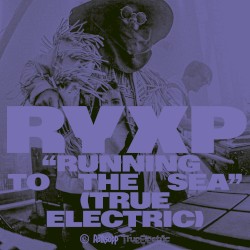 Running to the Sea (True Electric)