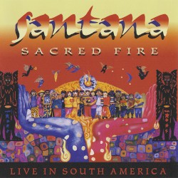 Sacred Fire: Live in South America