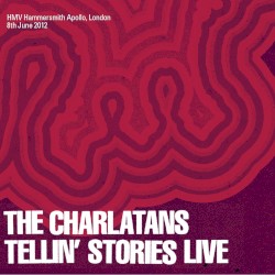 Tellin' Stories Live (HMV Hammersmith Apollo, London. 8th June 2012)