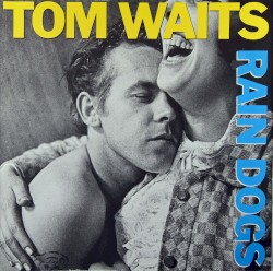 Rain Dogs