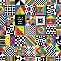 Walk Dance Talk Sing