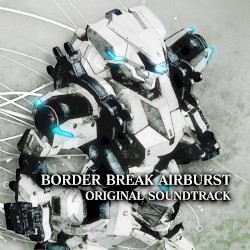ボーダーブレイク エアバースト オリジナル サウンドトラック