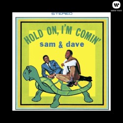 Hold On, I’m Comin’