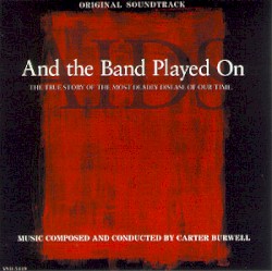 And the Band Played On