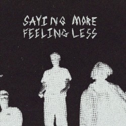 Saying More Feeling Less
