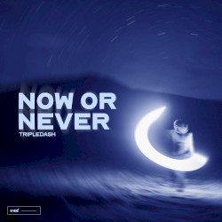 Now or Never