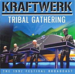 Tribal Gathering (The 1997 Festival Broadcast)
