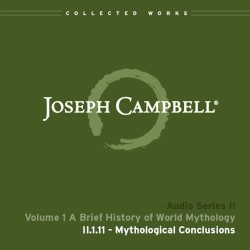 A Brief History of World Mythology, Lecture 11: Mythological Conclusions