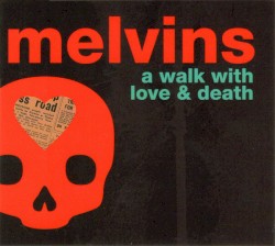 A Walk with Love & Death