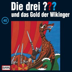 Die drei ??? 45: und das Gold der Wikinger