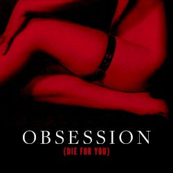 Obsession (Die for You)