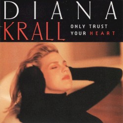 Only Trust Your Heart